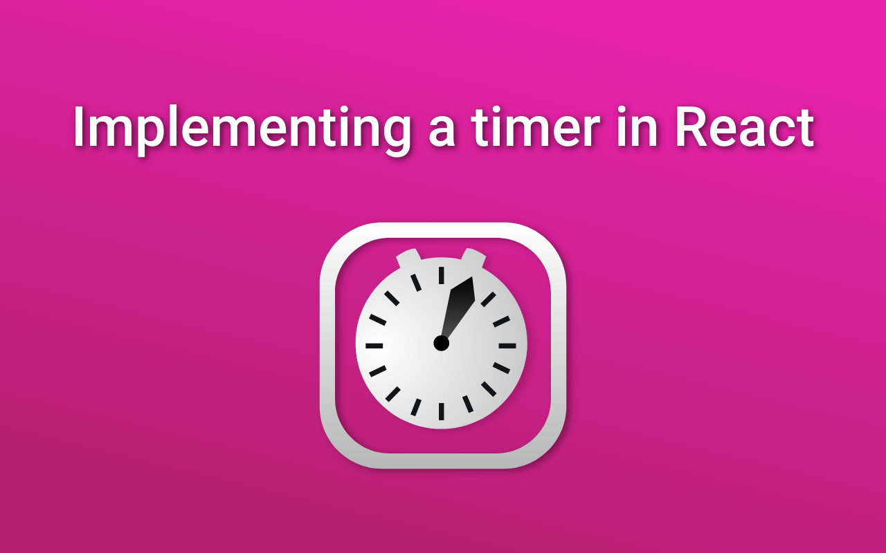 Implementing a timer using React